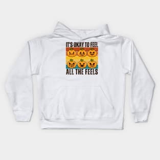 Its Okay To Feel All The Feels Kids Hoodie